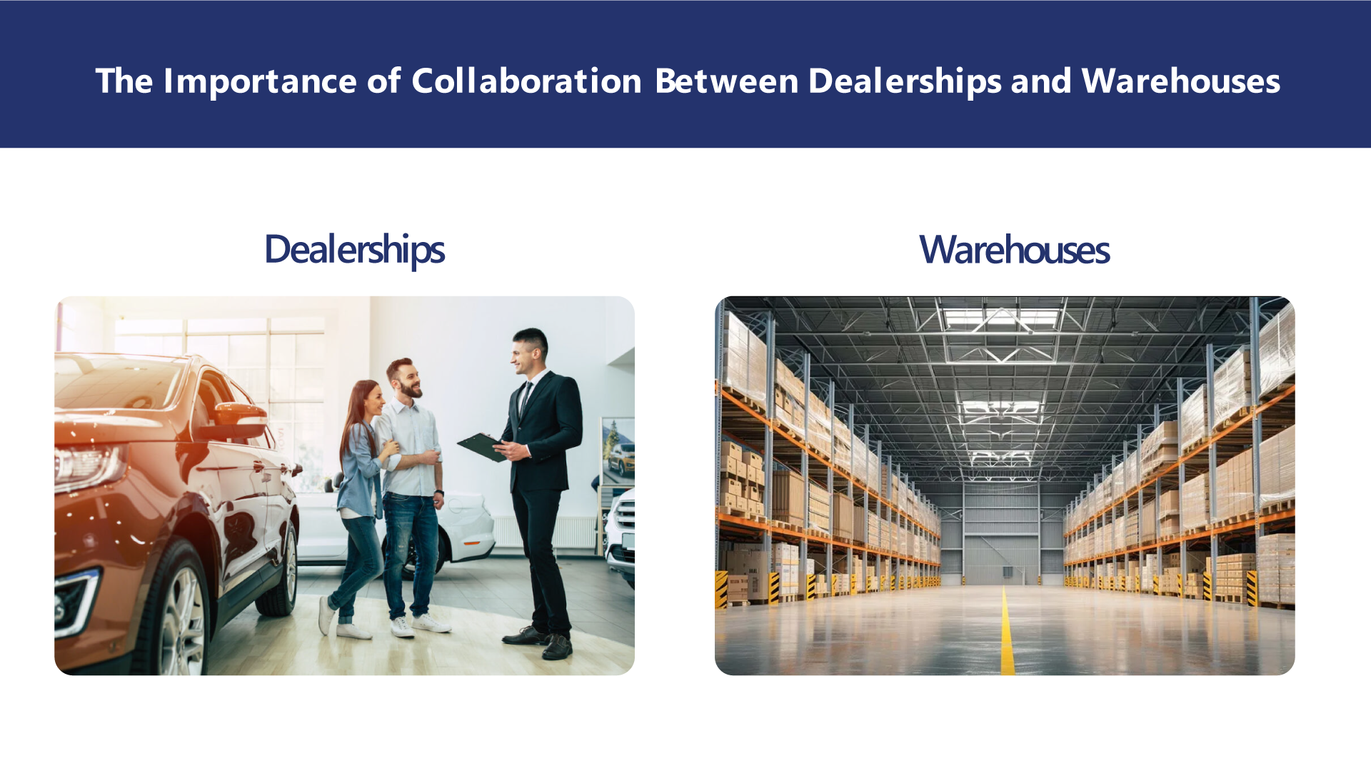 The Importance of Collaboration Between Dealerships and Warehouses 