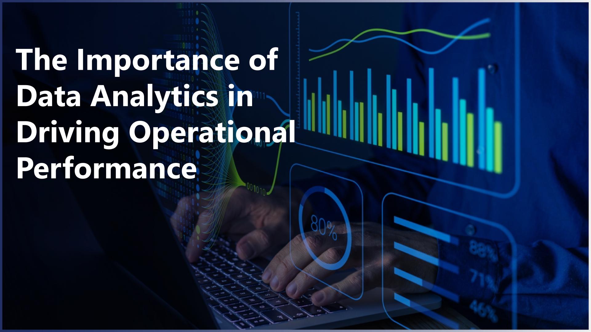 The Importance of Data Analytics in Driving Operational Performance 